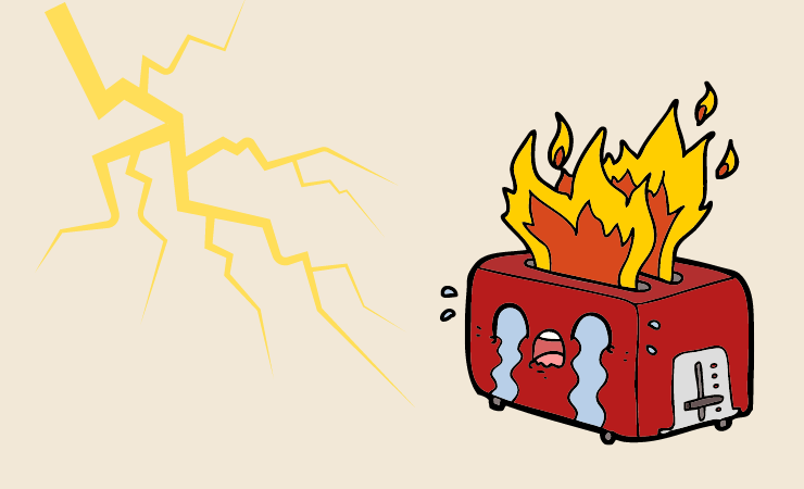 Your toaster can break not only from your exposure, but also from external factors, such as a power surge due to a lightning strike.